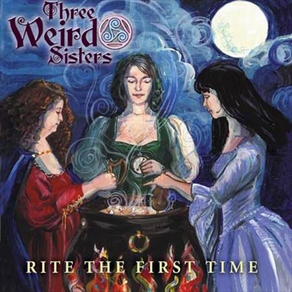 Three Weird Sisters - Rite the First Time