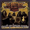 Big Brother & The Holding Company w Kathi McDonald - 1971 - Can't go home again
