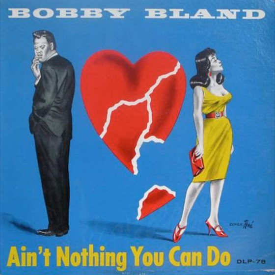 Bobby �Blue� Bland   - Ain�t Nothing You Can Do